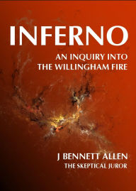 Title: Inferno: An Inquiry into the Willingham Fire, Author: J Bennett Allen