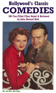 Title: Hollywood's Classic Comedies: 200 Fun-Filled Films Rated & Reviewed, Author: John Howard Reid