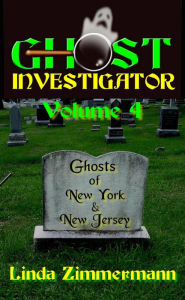 Title: Ghost Investigator Volume 4, Author: Linda Zimmermann