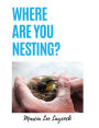 Where Are You Nesting?