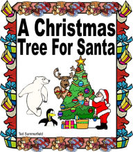 Title: A Christmas Tree For Santa, Author: Ted Summerfield