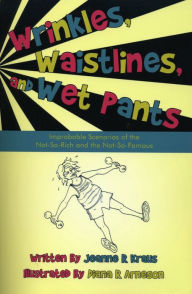 Title: Wrinkles, Waistlines and Wet Pants, Author: Jeanne Kraus