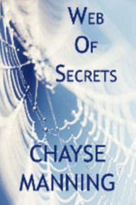 Title: Web Of Secrets, Author: Chayse Manning