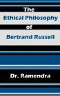 The Ethical Philosophy of Bertrand Russell