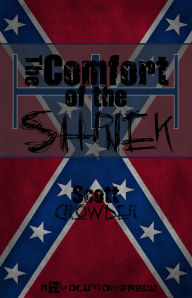 Title: The Comfort of the Shriek, Author: Scott Crowder