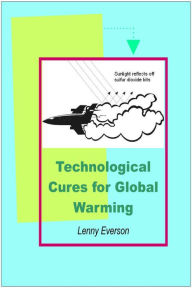 Title: Technological Cures for Global Warming, Author: Lenny Everson