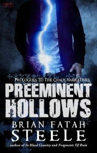 Title: Preeminent Hollows, Author: Brian Fatah Steele