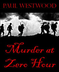 Title: Murder At Zero Hour, Author: Paul Westwood