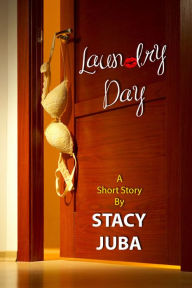 Title: Laundry Day (Short Mystery Story), Author: Stacy Juba