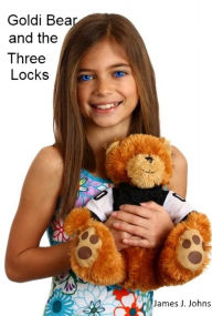 Title: Goldi Bear and the Three Locks, Author: James Jay Johns