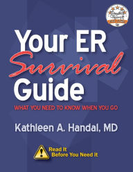 Title: Your ER Survival Guide, Author: Kathleen A. Handal MD