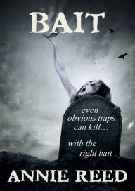 Title: Bait, Author: Annie Reed