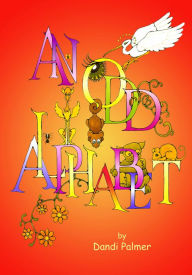 Title: An Odd Alphabet, Author: Dandi Palmer