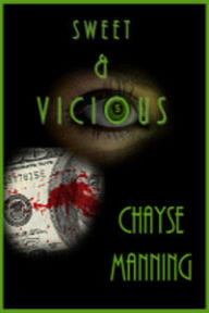 Title: Sweet & Vicious, Author: Chayse Manning