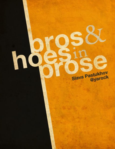 Bros & Hoes In Prose