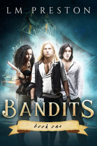 Title: Bandits, Author: LM Preston