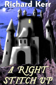 Title: A Right Stitch Up, Author: Richard Kerr