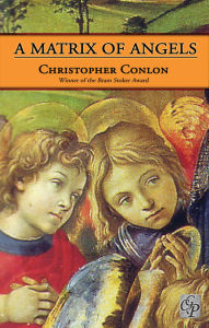 Title: A Matrix of Angels, Author: Christopher Conlon