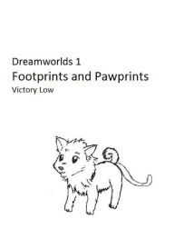 Title: Dreamworlds: Footprints and Pawprints, Author: Victory Low