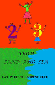 Title: 123 From Land And Sea, Author: Irene Kueh