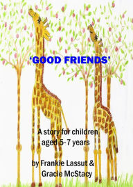 Title: Good Friends, Author: Frankie Lassut