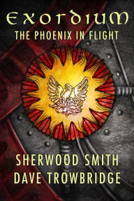Title: Exordium: 1 - The Phoenix in Flight, Author: Sherwood Smith