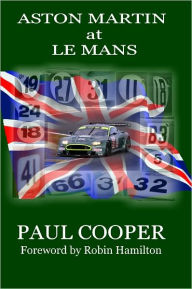 Title: Aston Martin at Le Mans, Author: Paul Cooper