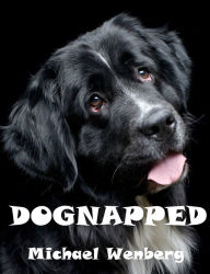 Title: Dognapped, Author: Michael Wenberg