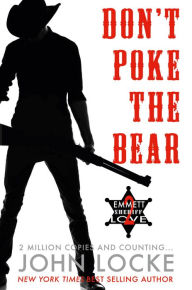 Title: Don't Poke the Bear! (Emmett Love Series #2), Author: John Locke