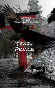 Title: Legends of the Demon Shapeshifters, Book One, Tengu Prince, Author: Ledia Runnels