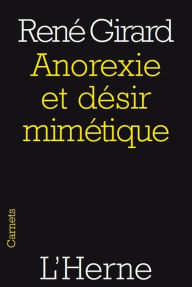 Title: Anorexie et désir mimétique, Author: René Girard