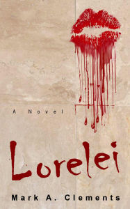 Title: Lorelei, Author: Mark A. Clements