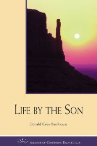 Title: Life by the Son, Author: Donald Barnhouse