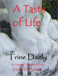 Title: A Taste of Life, Author: Trine Daely