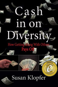 Title: Cash In On Diversity, Author: Susan Klopfer