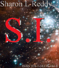 Title: S I, the Trilogy, Author: Sharon L Reddy