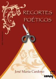 Title: Recortes Poéticos, Author: José  Maria Cardoso