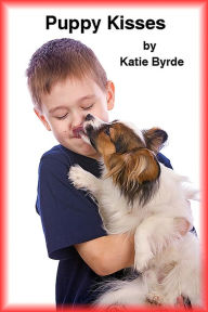 Title: Puppy Kisses, Author: Katie Byrde