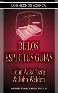 Title: Los Hechos Acerca De Los Espiritus Guias, Author: John Ankerberg