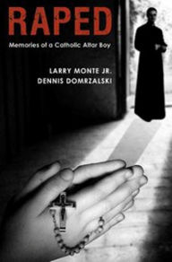 Title: Raped: Memories of a Catholic Altar Boy, Author: Dennis Domrzalski