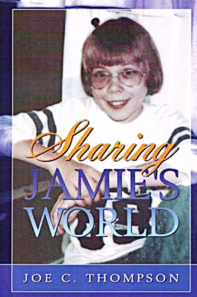 Sharing Jamie's World: The Life and Love of a Child with Cystic Fibrosis