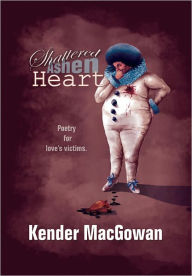 Title: Shattered Ashen Heart, Author: Kender MacGowan