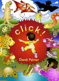 Title: Click!, Author: Dandi Palmer