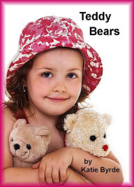 Title: Teddy Bears, Author: Katie Byrde