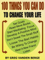 100 Things You Can Do, To Change Your Life