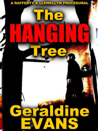 Title: The Hanging Tree (Rafferty and Llewellyn Series #4), Author: Geraldine Evans