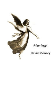 Title: Musings, Author: David Mowrey