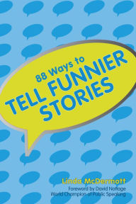 Title: 88 Ways To Tell Funnier Stories, Author: Linda McDermott