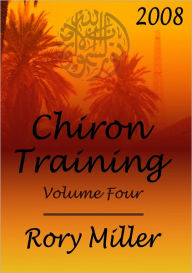 Title: ChironTraining Volume 4: 2008, Author: Rory Miller
