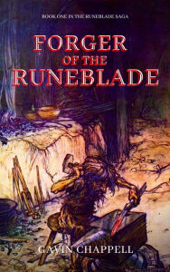 Title: Forger of the Runeblade, Author: Gavin Chappell